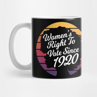 Womens Right To Vote Since 1920 Election Gift Mug